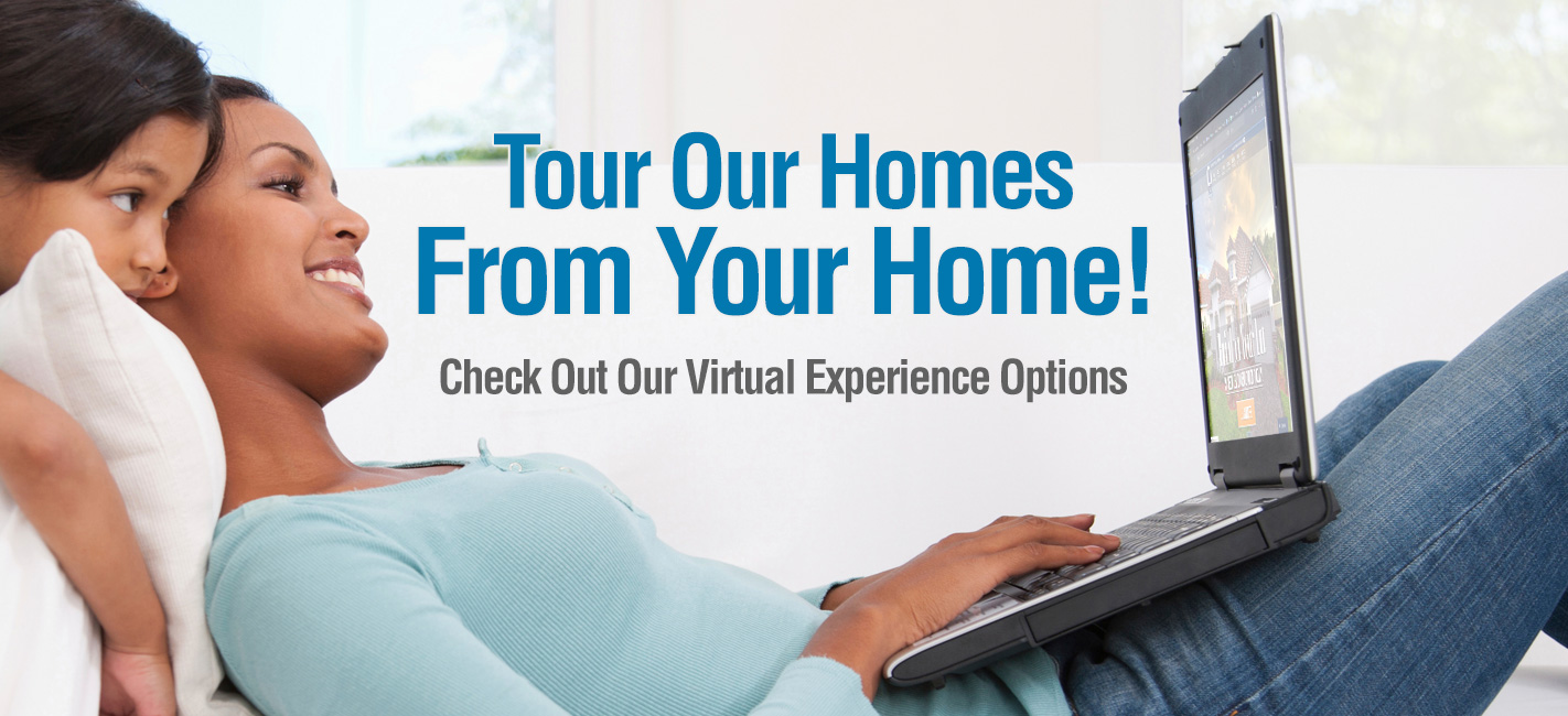 Tour Our Homes from Your Home